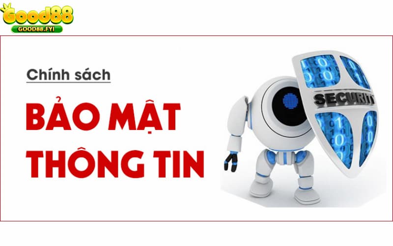 Chính sách bảo mật của Good88 trong việc thu thập thông tin cá nhân